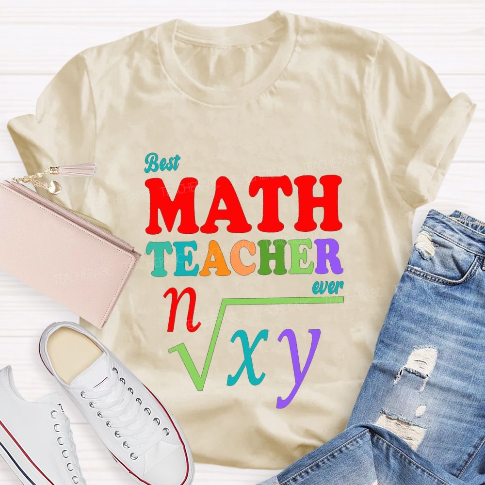 Best Math Teacher Ever Andcolored Font Teacher T-shirt