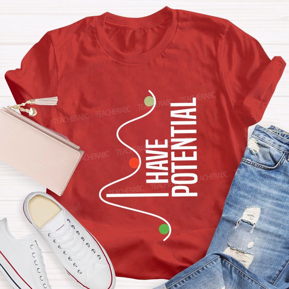 I Have Potential Tackling Difficult Math Problems Teacher T-shirt