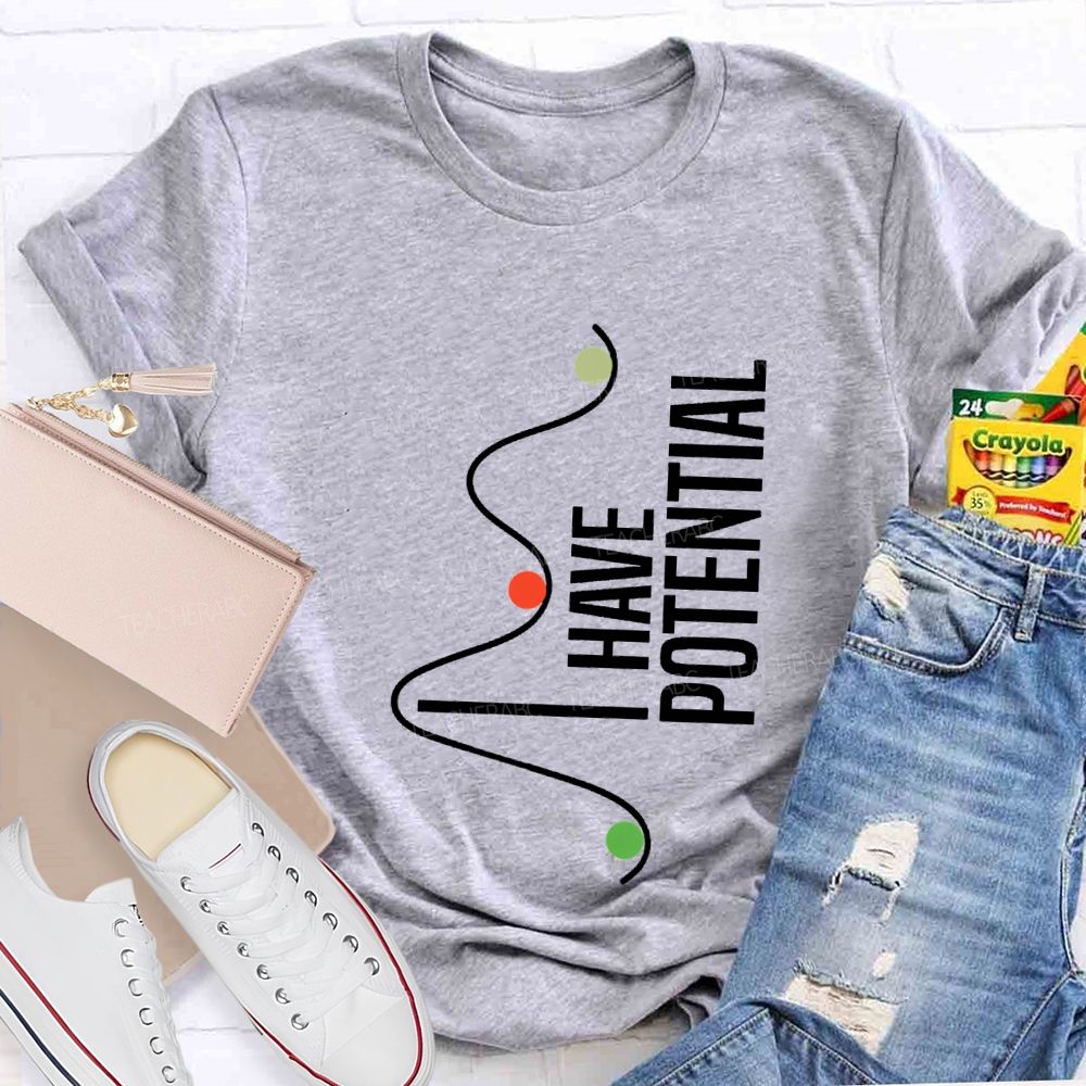 I Have Potential Tackling Difficult Math Problems Teacher T-shirt