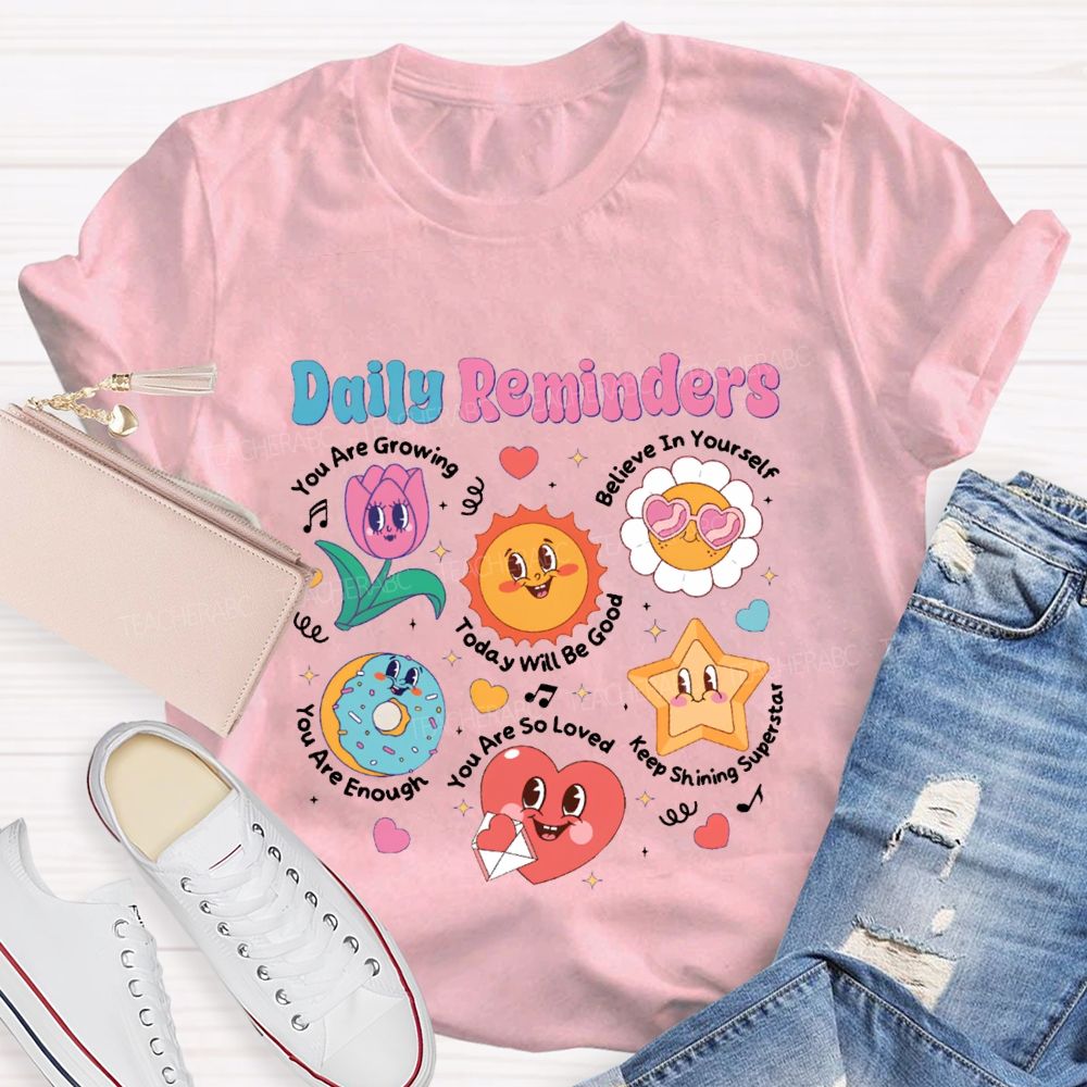 Daily Reminders You Are Growing Today Will Be Good Teacher T-shirt