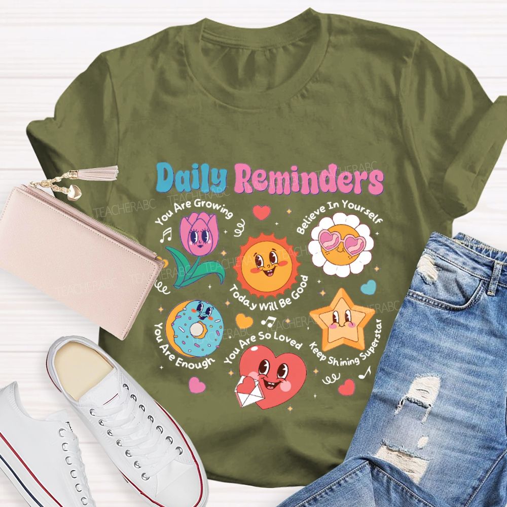 Daily Reminders You Are Growing Today Will Be Good Teacher T-shirt
