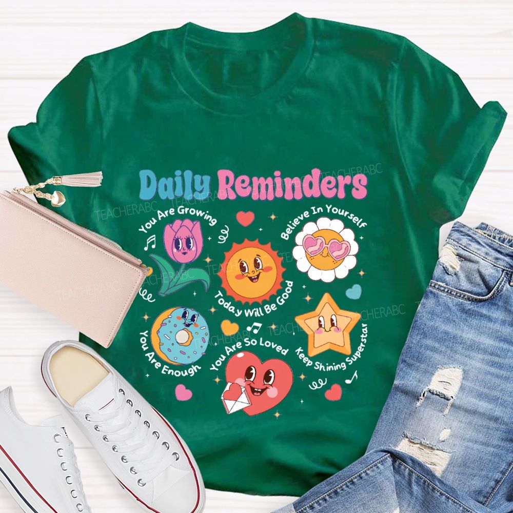 Daily Reminders You Are Growing Today Will Be Good Teacher T-shirt