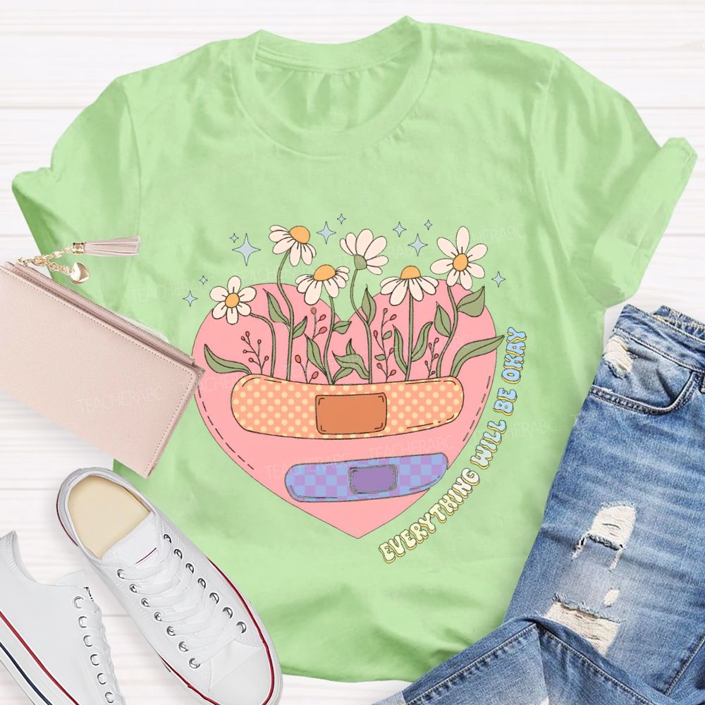 Everything Will Be Okay Teacher T-shirt