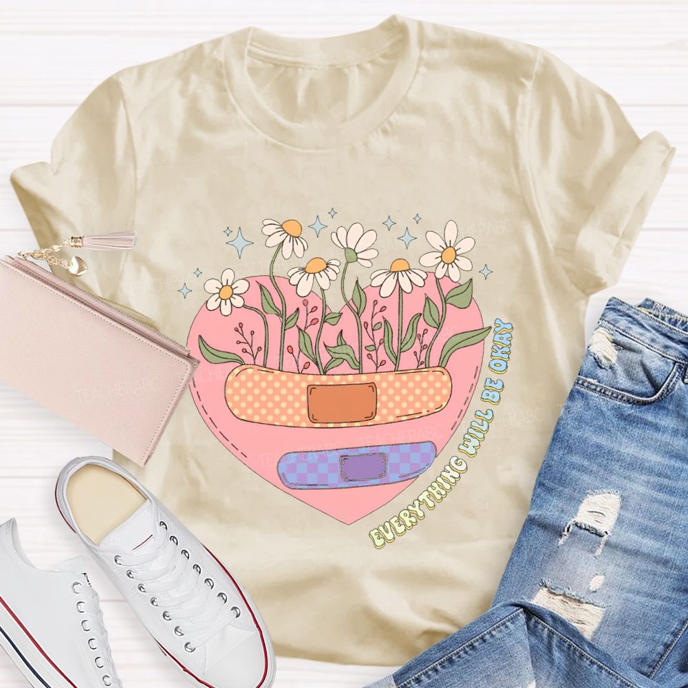 Everything Will Be Okay Teacher T-shirt