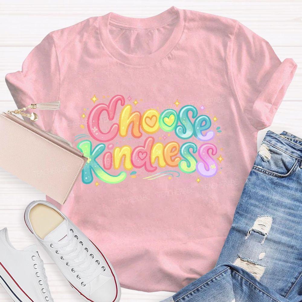 Choose Kindness Colorful Letters Love  Teacher T-shirt