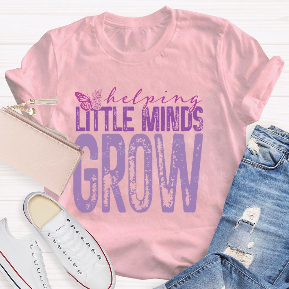Helping Little Minds Grow  Butterfly  Teacher T-shirt