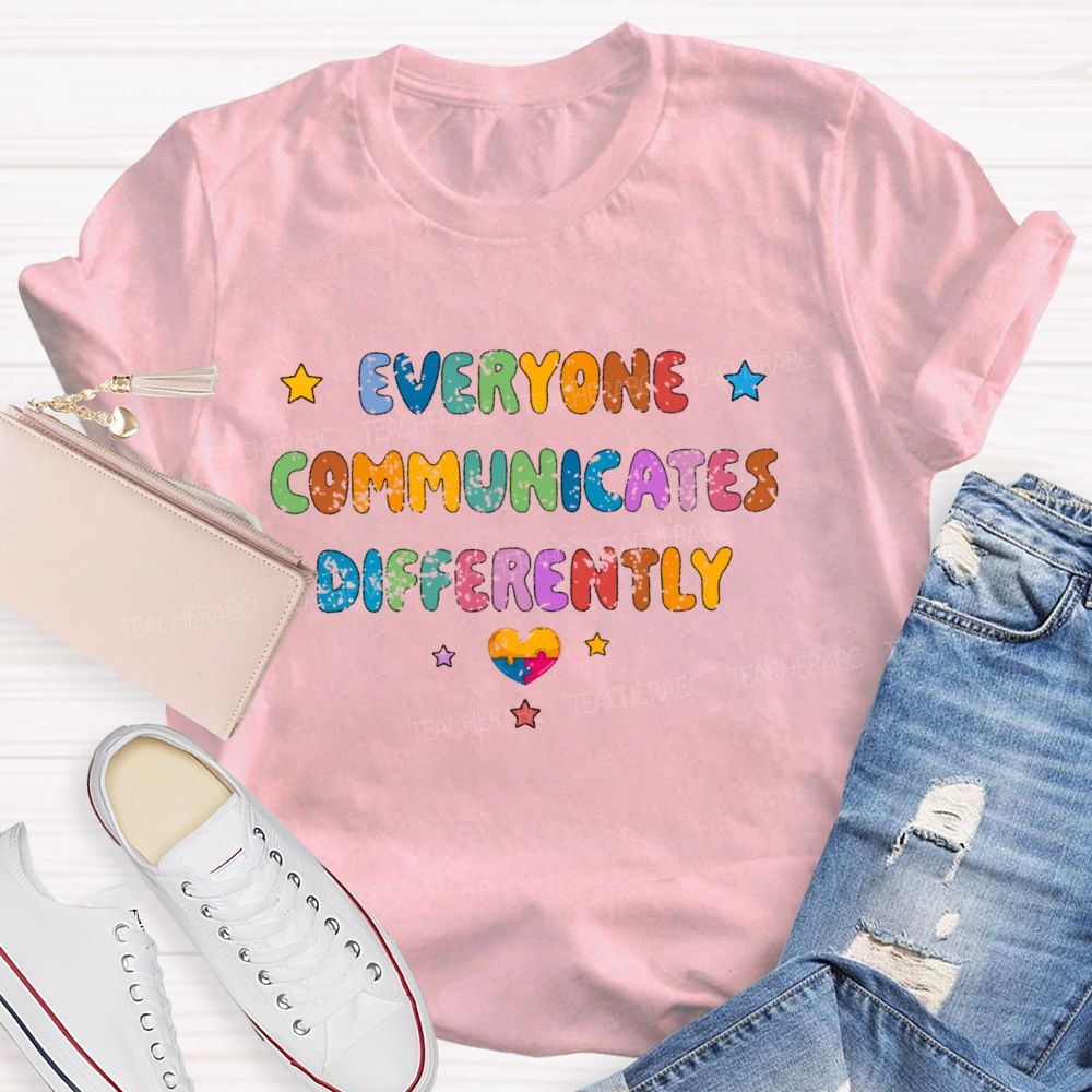 Everyone Communicates Differently  Letters Patterns  Teacher T-shirt