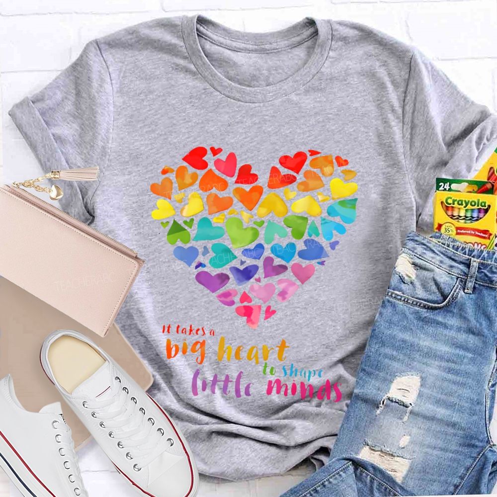 It Takes A Big Heart To Shape Little Minds  Love Colorful Letters    Teacher T-shirt