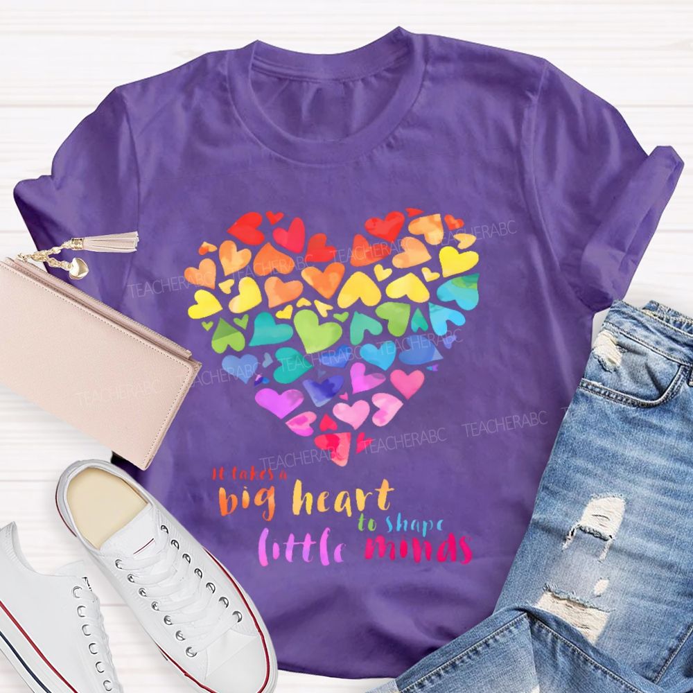 It Takes A Big Heart To Shape Little Minds  Love Colorful Letters    Teacher T-shirt
