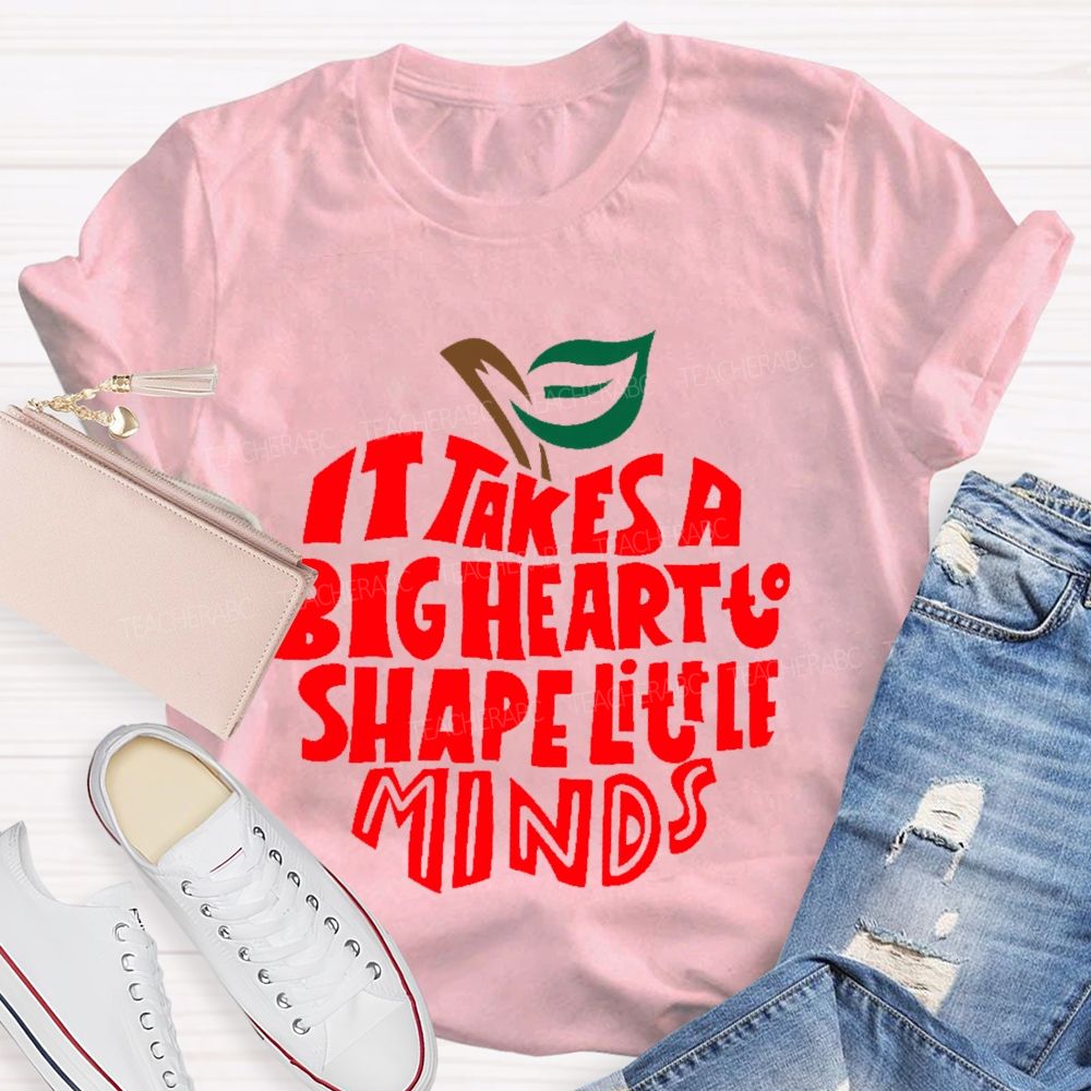 It Takes A Big Heart To Shape Little Minds Apple Graphics  Teacher T-shirt