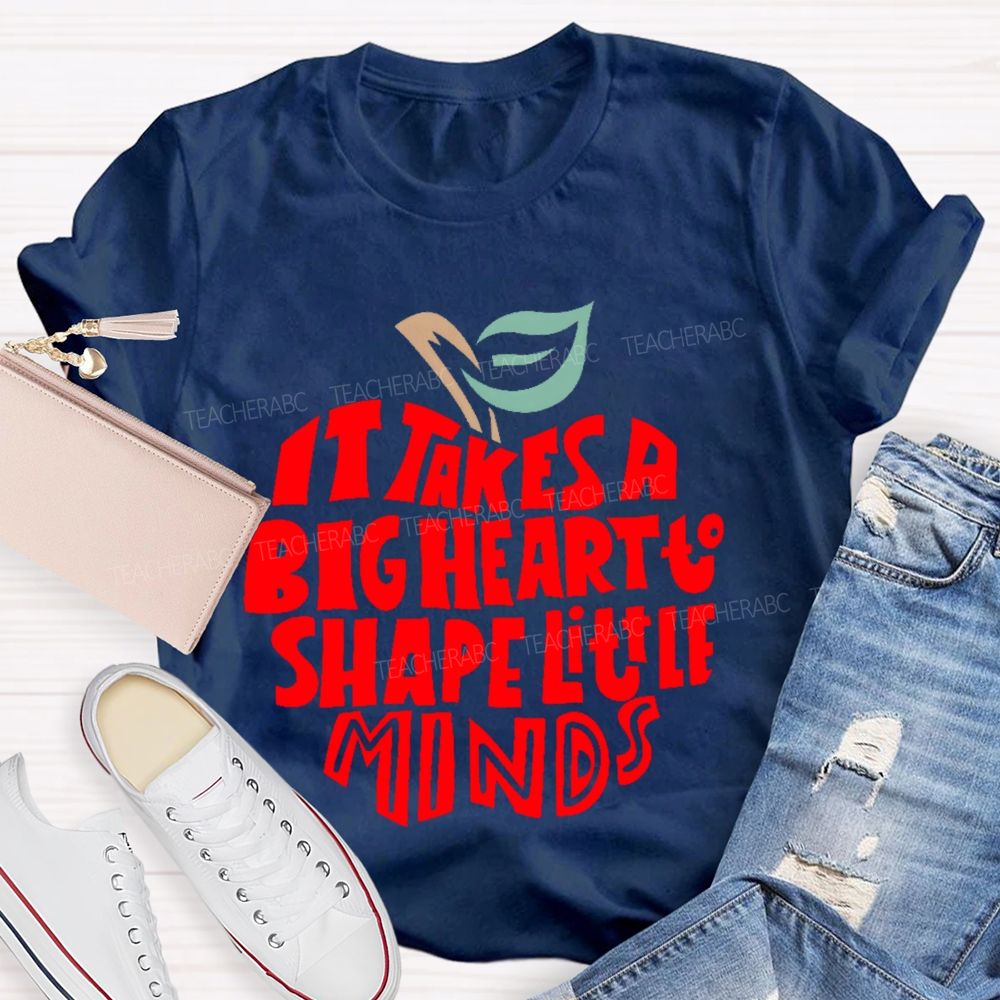 It Takes A Big Heart To Shape Little Minds Apple Graphics  Teacher T-shirt