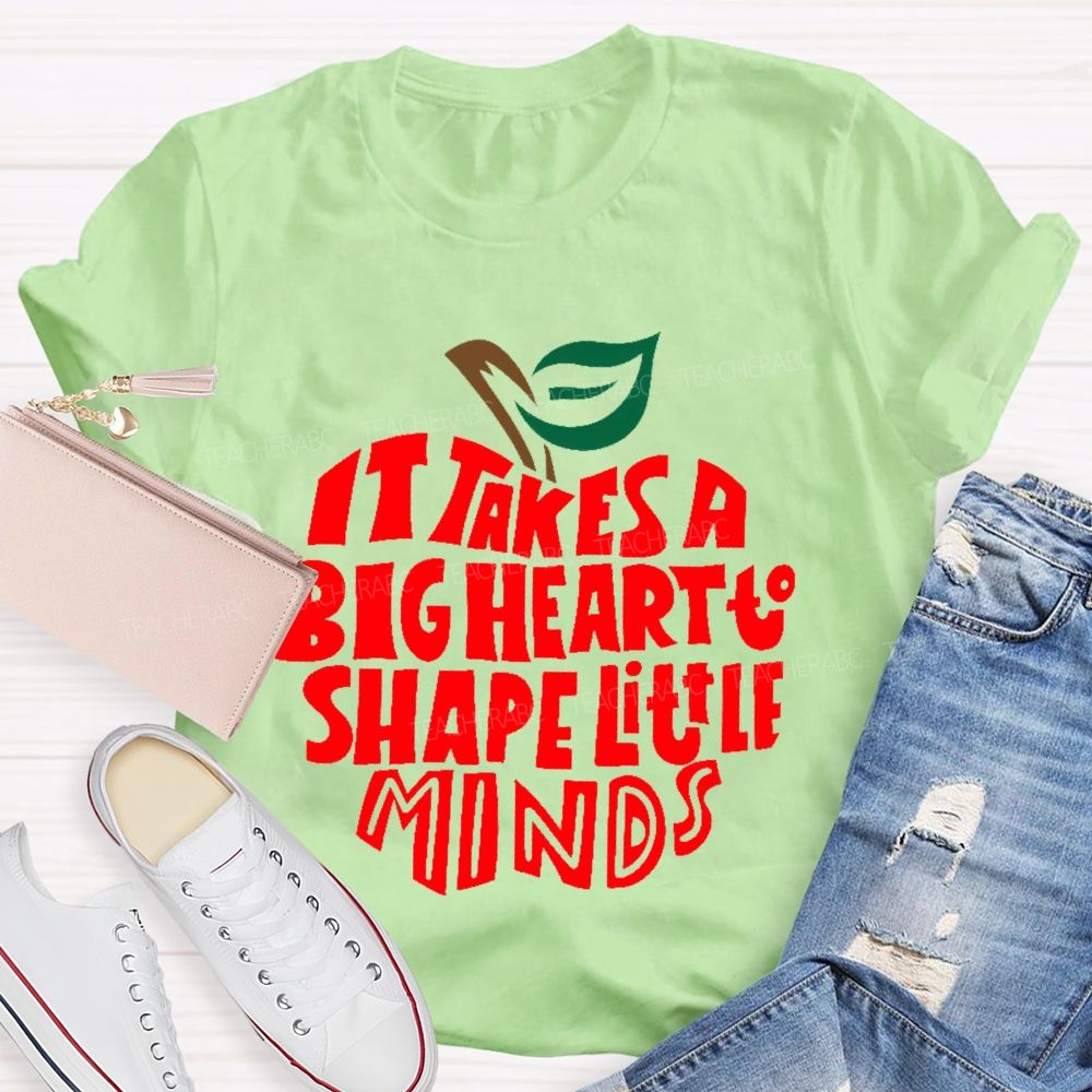 It Takes A Big Heart To Shape Little Minds Apple Graphics  Teacher T-shirt