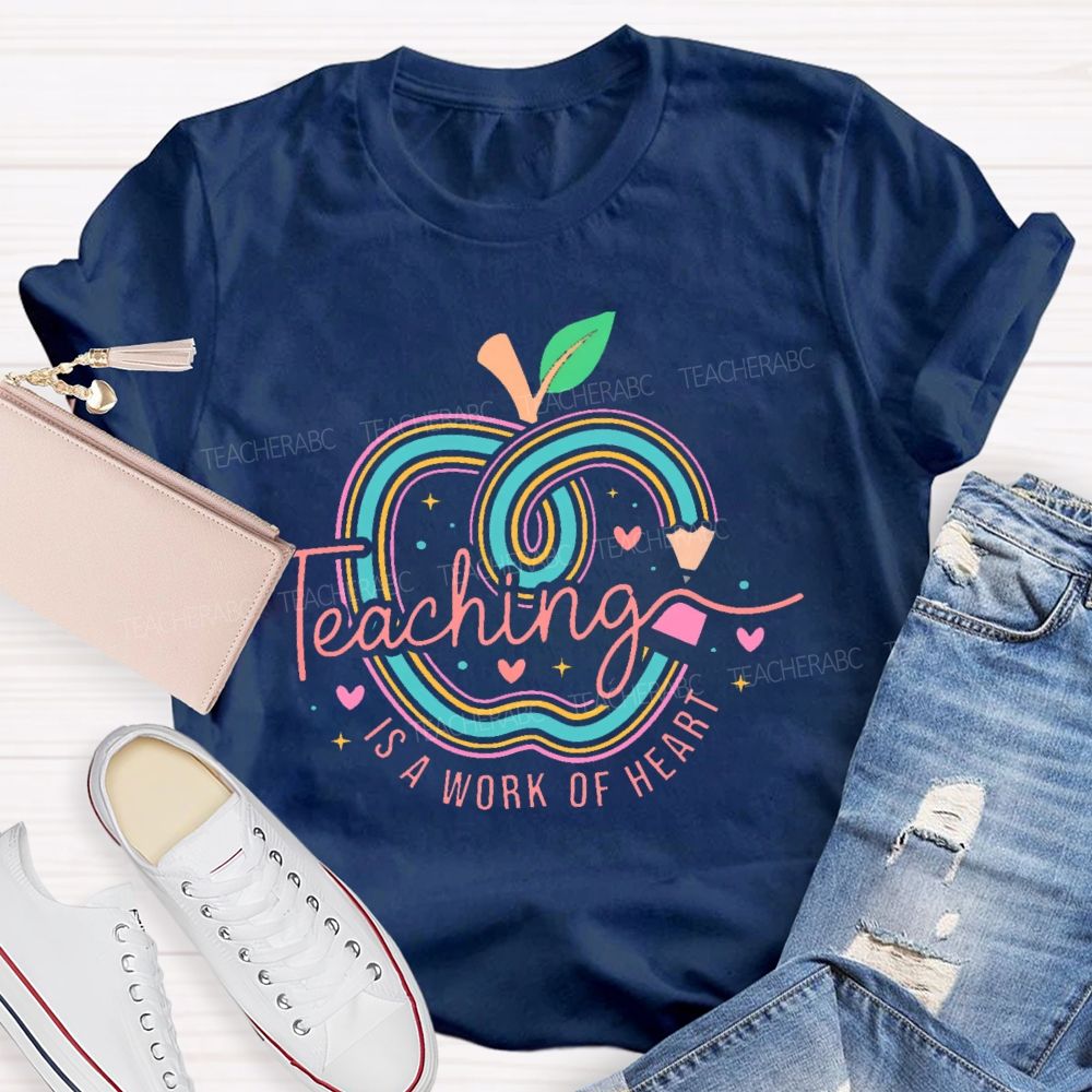 Teaching Is A Work Of Heart Graphic  Teacher T-shirt