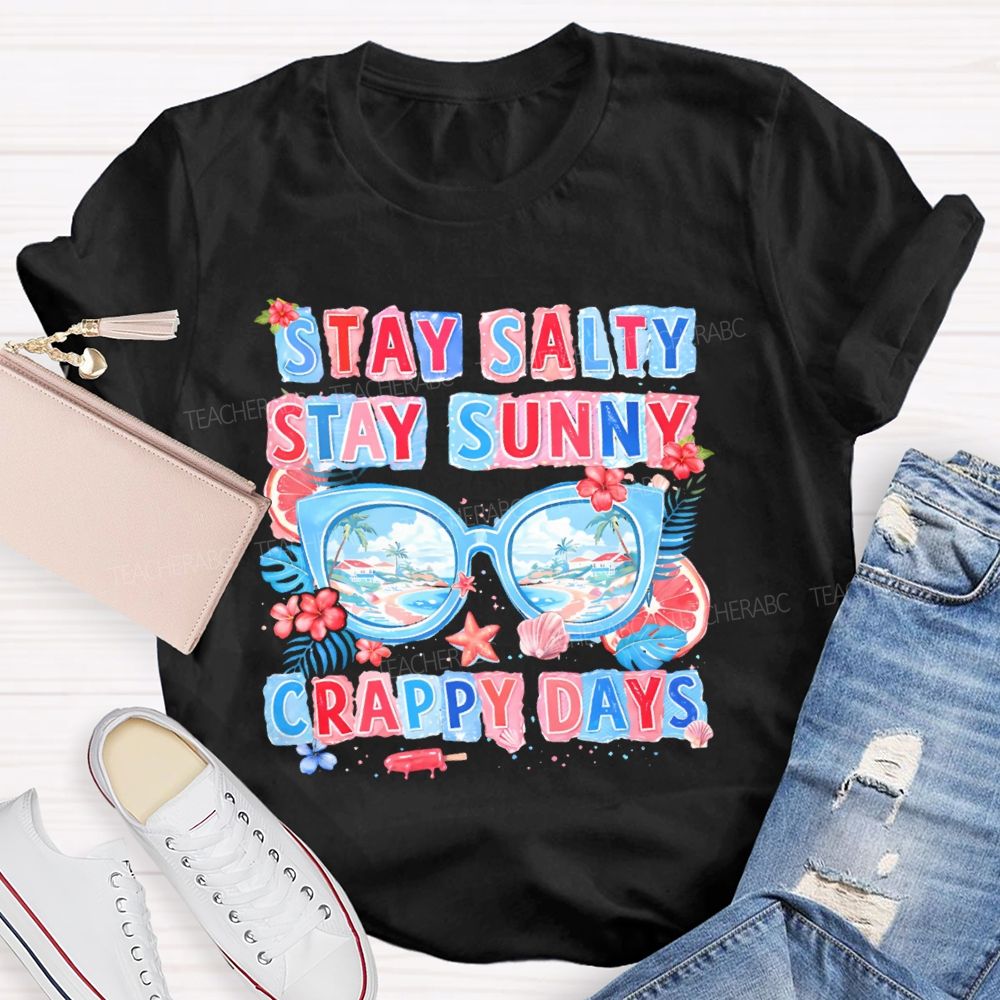 Stay Salty Stay Sunny  Teacher T-shirt
