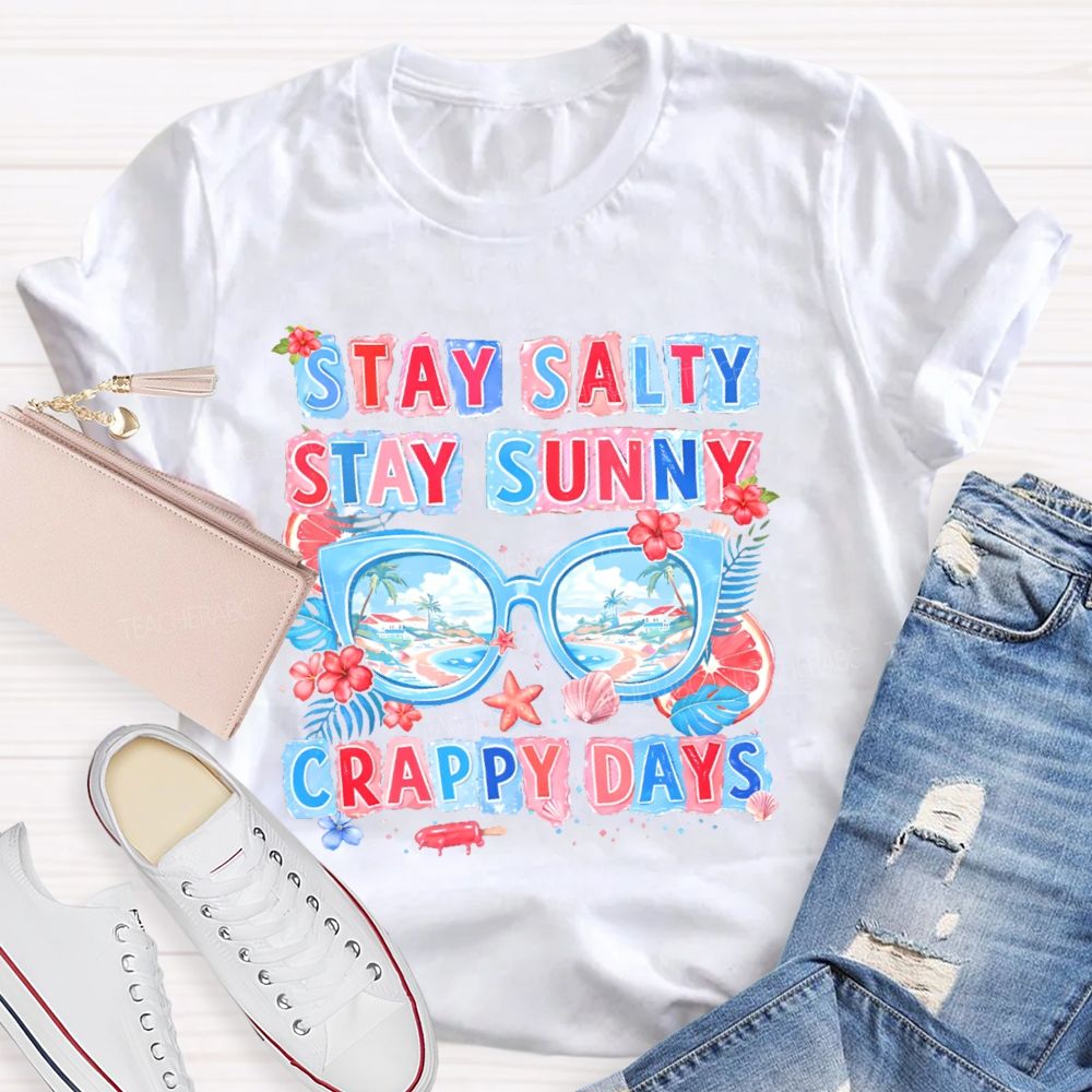 Stay Salty Stay Sunny  Teacher T-shirt