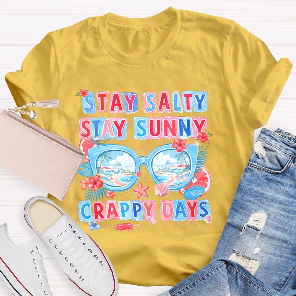 Stay Salty Stay Sunny  Teacher T-shirt