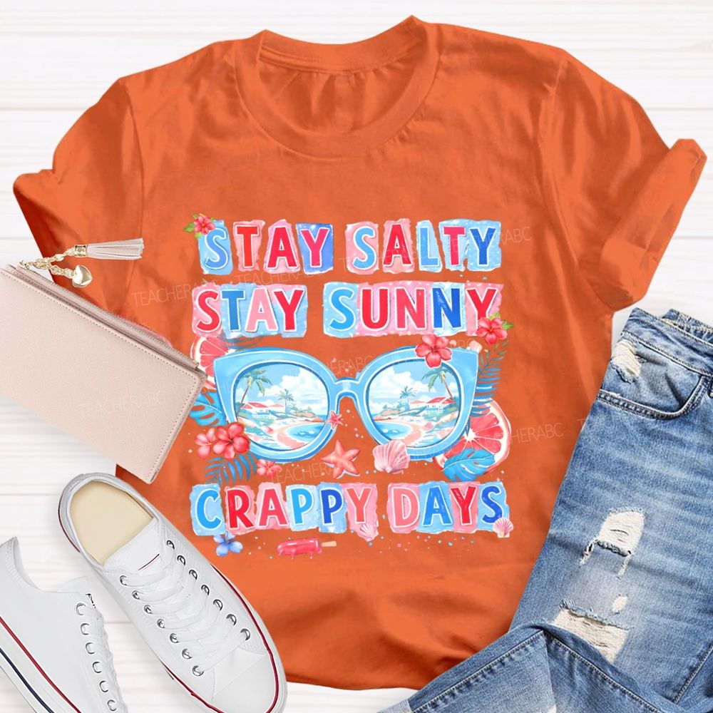 Stay Salty Stay Sunny  Teacher T-shirt