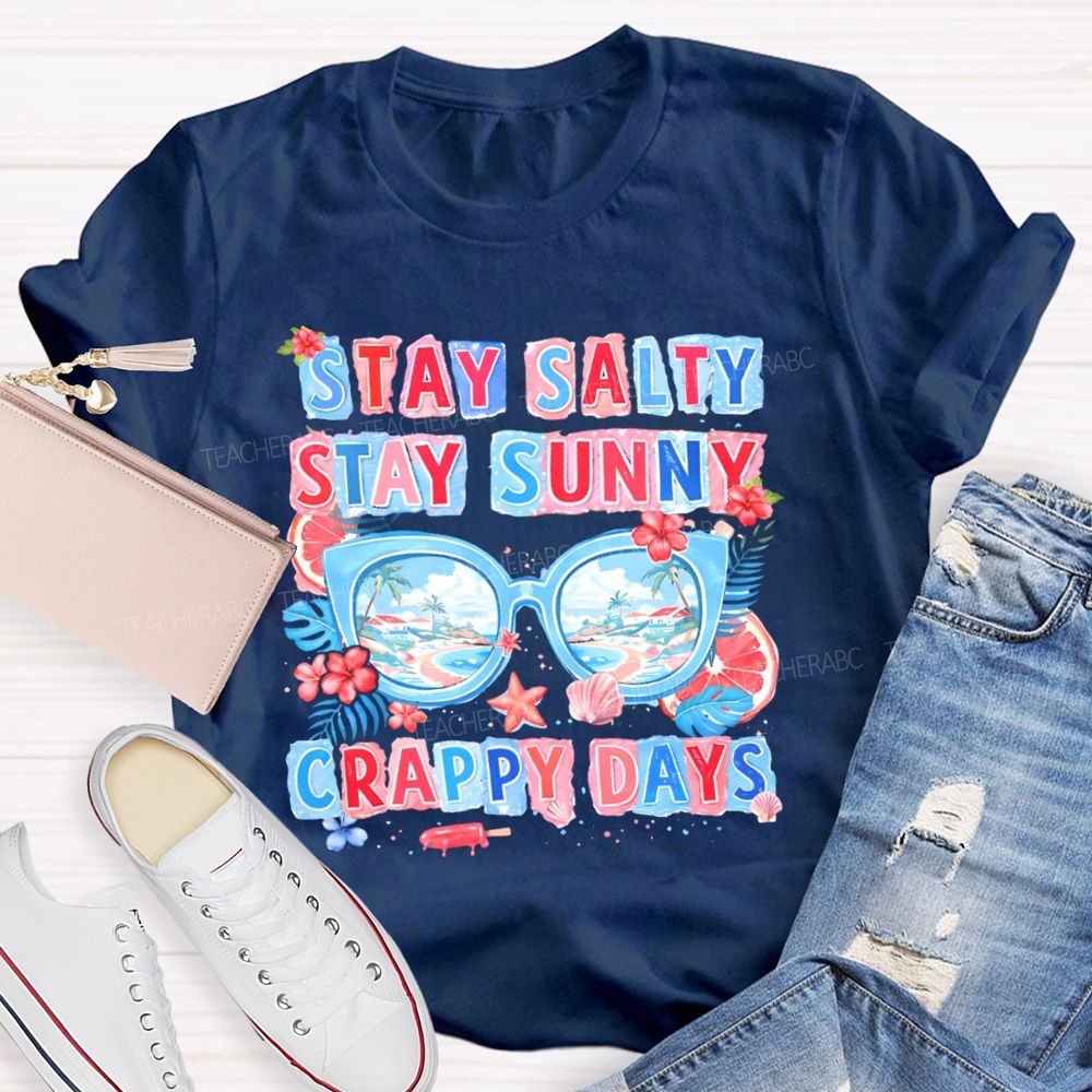Stay Salty Stay Sunny  Teacher T-shirt