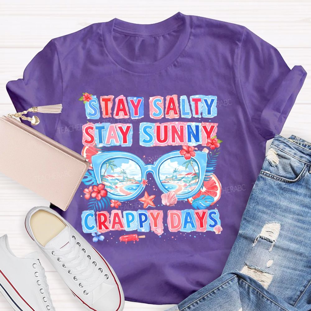 Stay Salty Stay Sunny  Teacher T-shirt