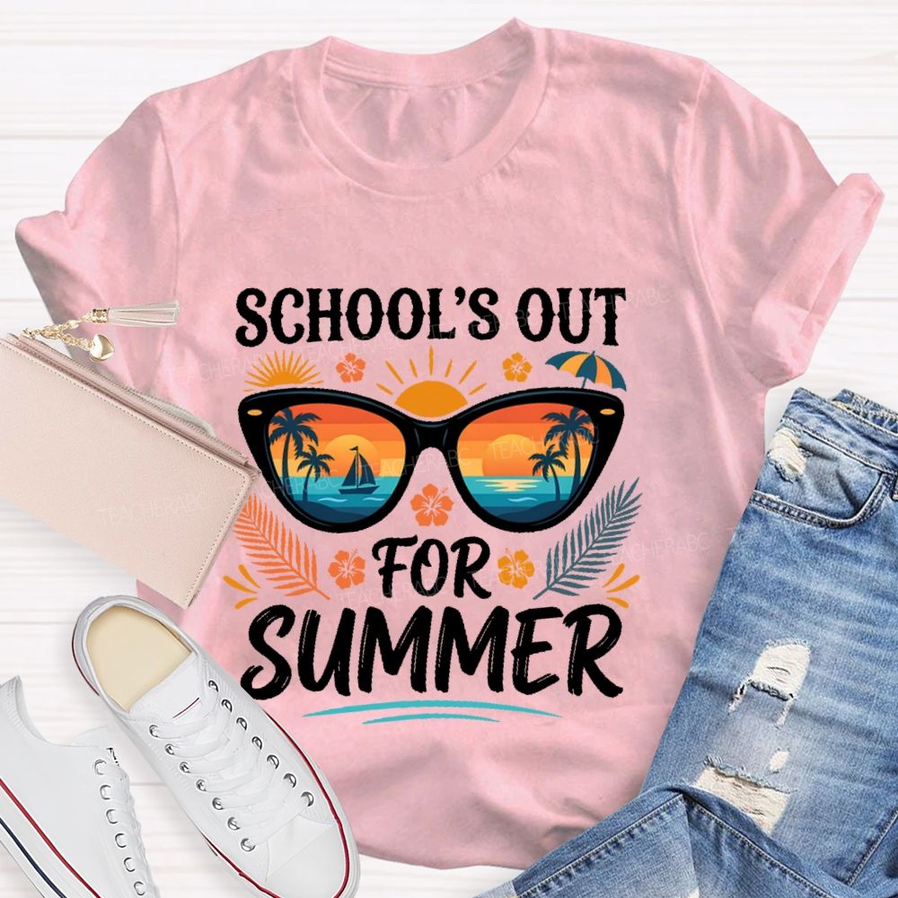 School's Out For Summer Sunglasses Graphic  Teacher T-shirt