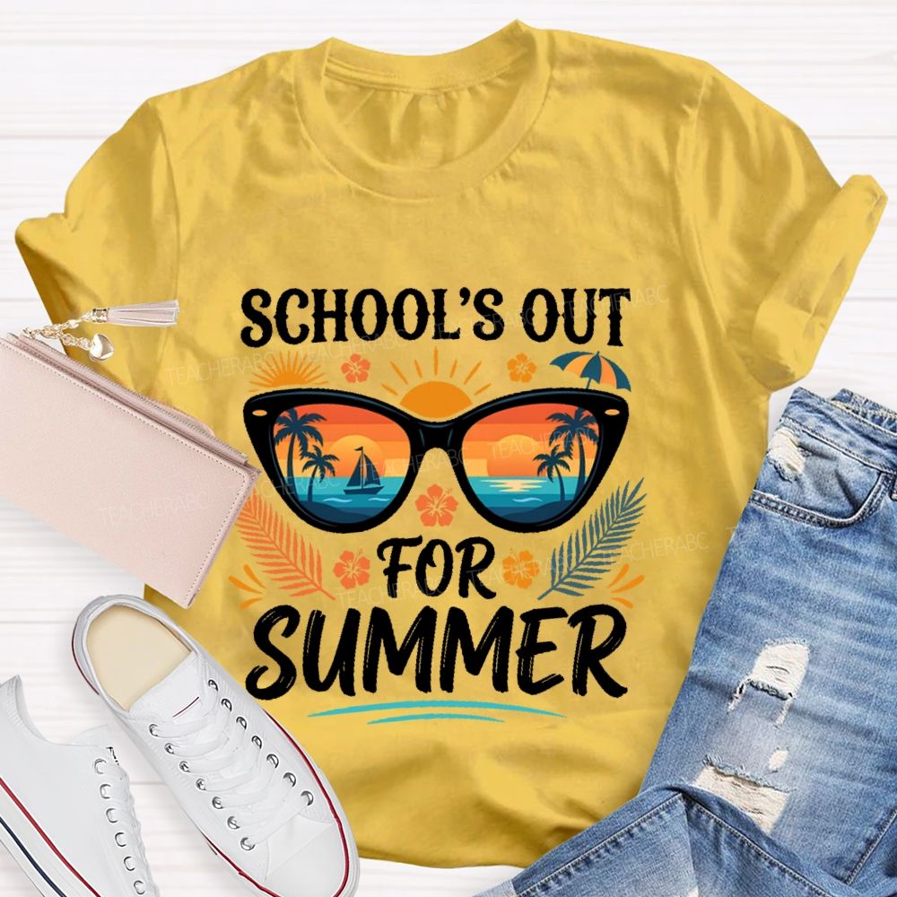 School's Out For Summer Sunglasses Graphic  Teacher T-shirt