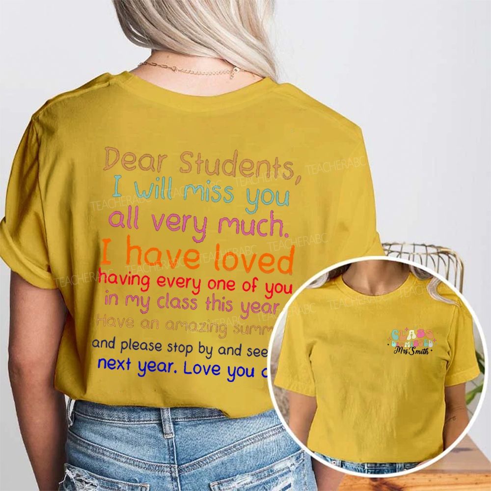 Personalized Name Class Dismissed Dear Students I Will Miss You All Very Much Teacher Double Print T-shirt