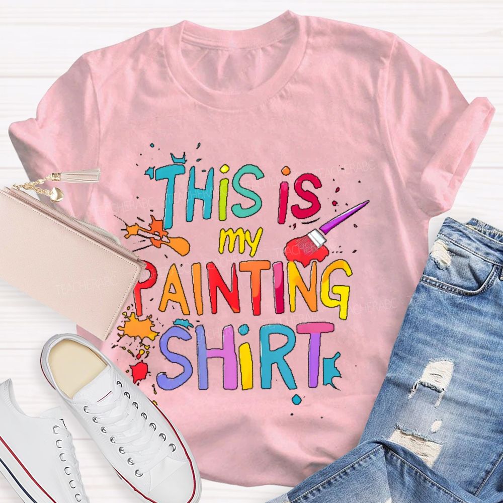 This is My Painting Shirt  Colorful Letters  Teacher T-shirt