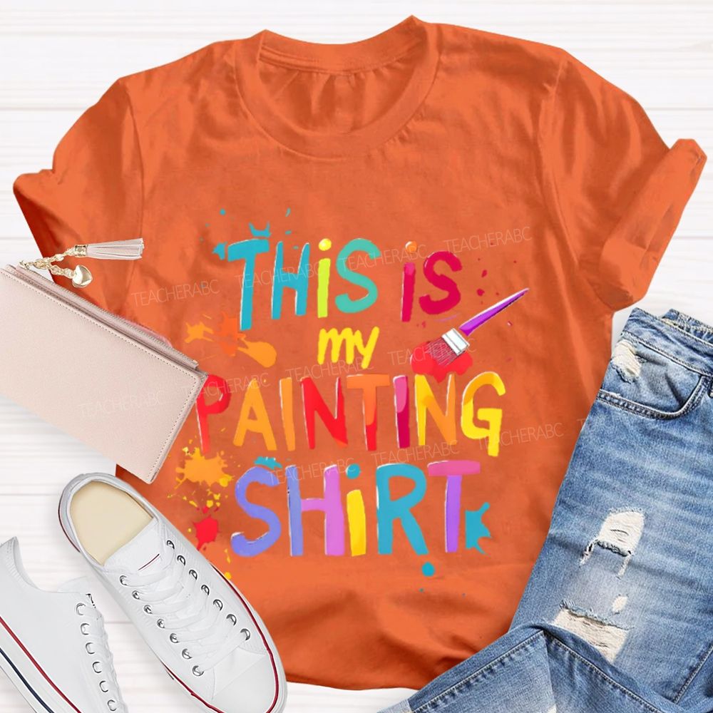 This is My Painting Shirt  Colorful Letters  Teacher T-shirt