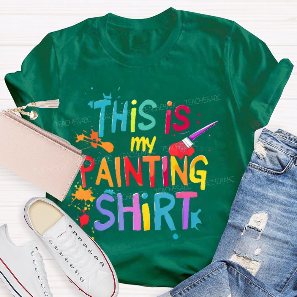 This is My Painting Shirt  Colorful Letters  Teacher T-shirt