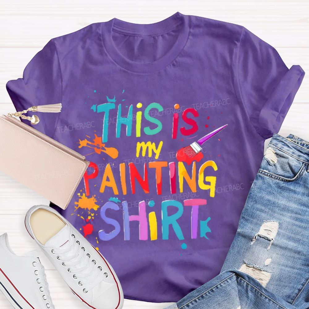 This is My Painting Shirt  Colorful Letters  Teacher T-shirt