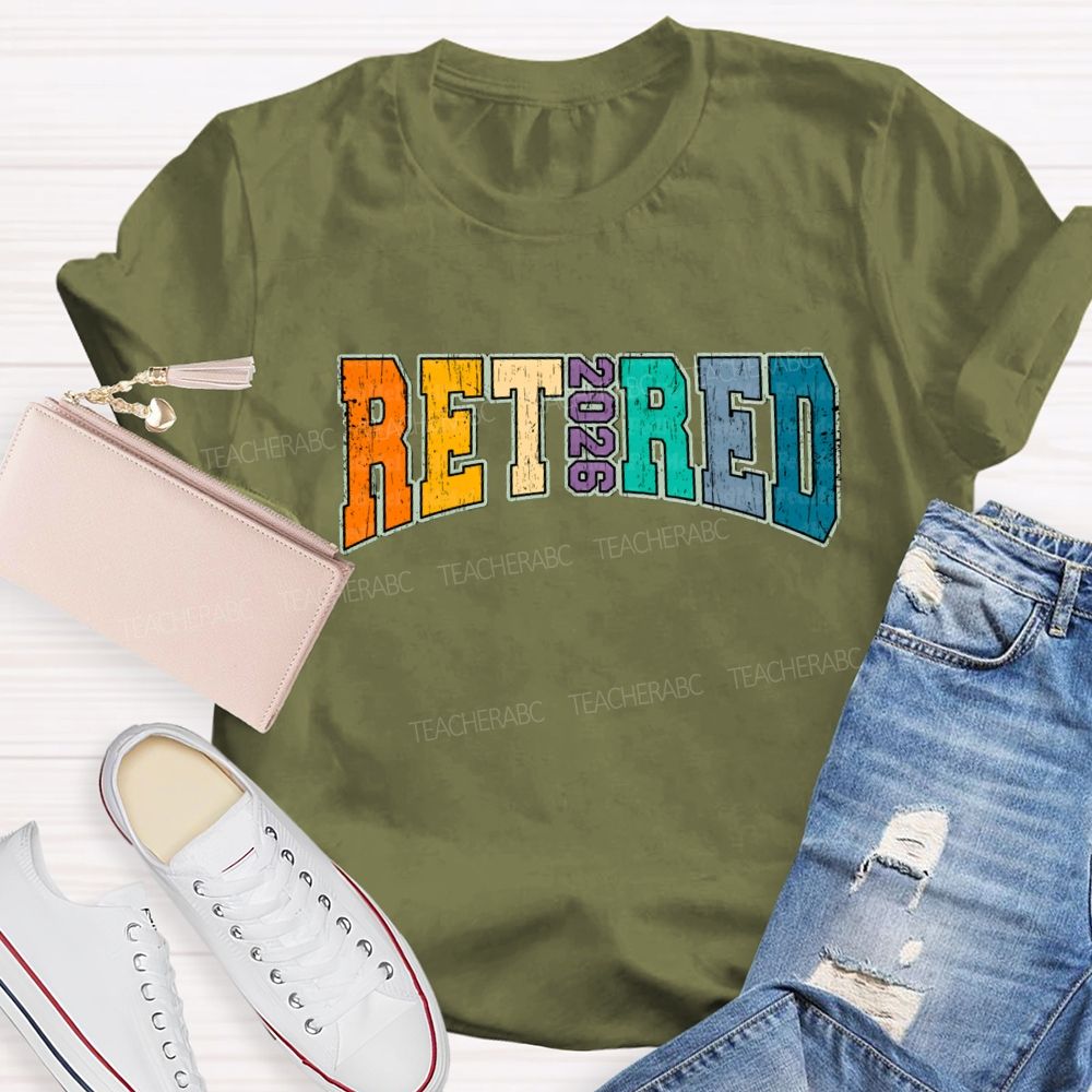 2026 Retired Colorful letter Teacher T-shirt