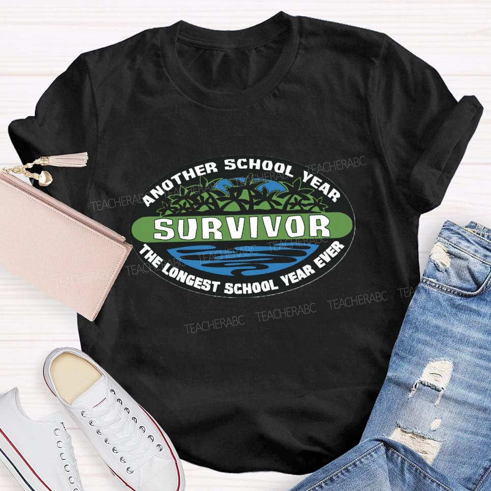 Another School Year Survivor The Longest Year School Year Ever Sea World Teacher T-shirt