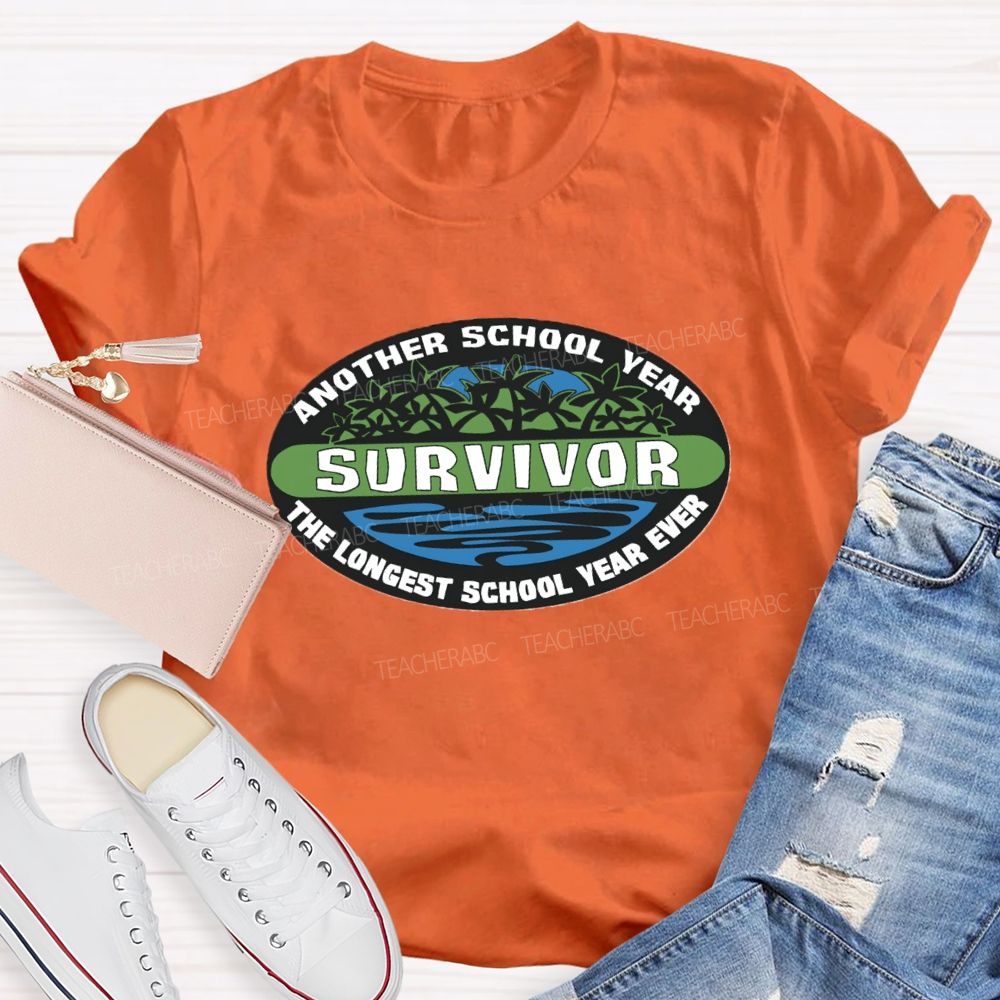 Another School Year Survivor The Longest Year School Year Ever Sea World Teacher T-shirt