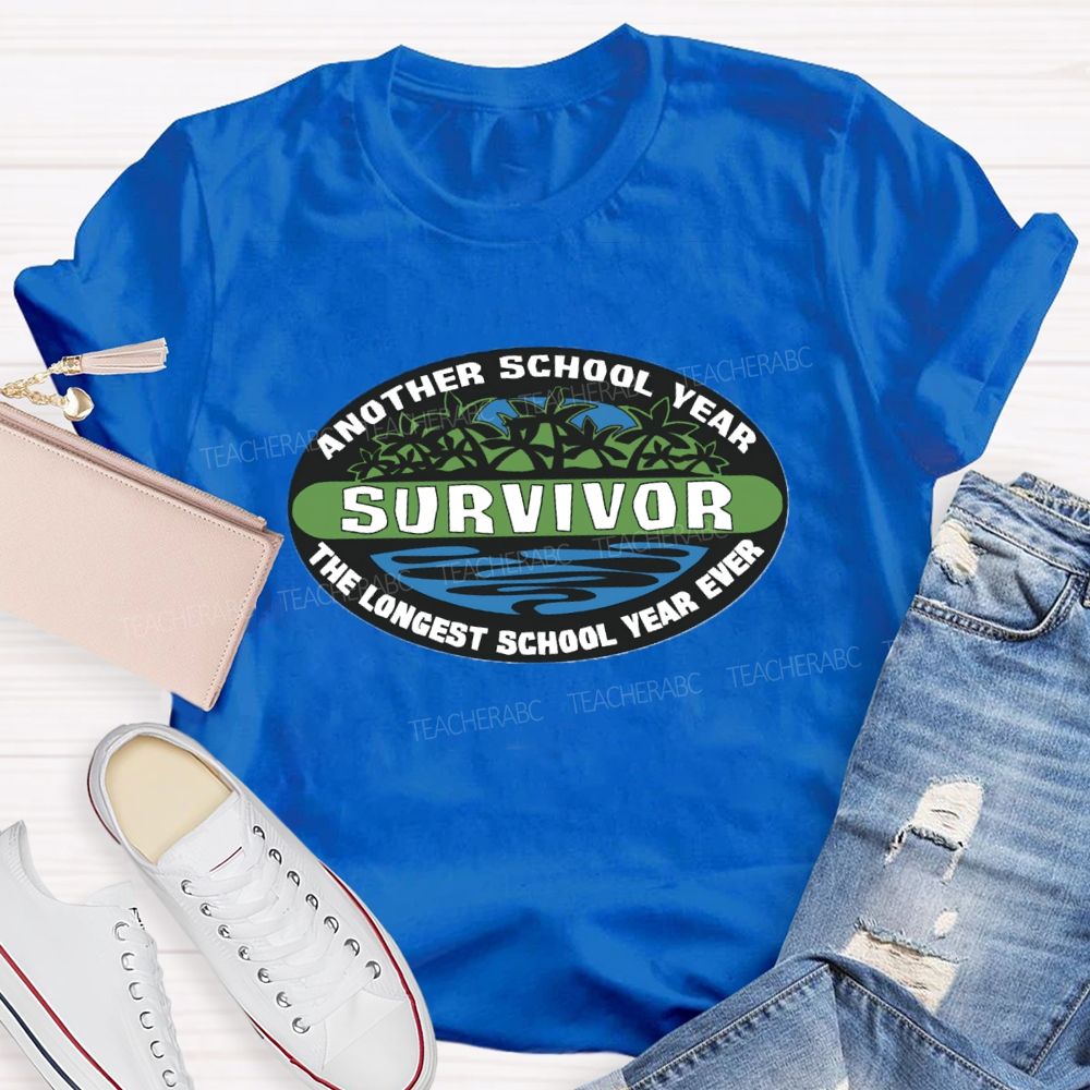 Another School Year Survivor The Longest Year School Year Ever Sea World Teacher T-shirt