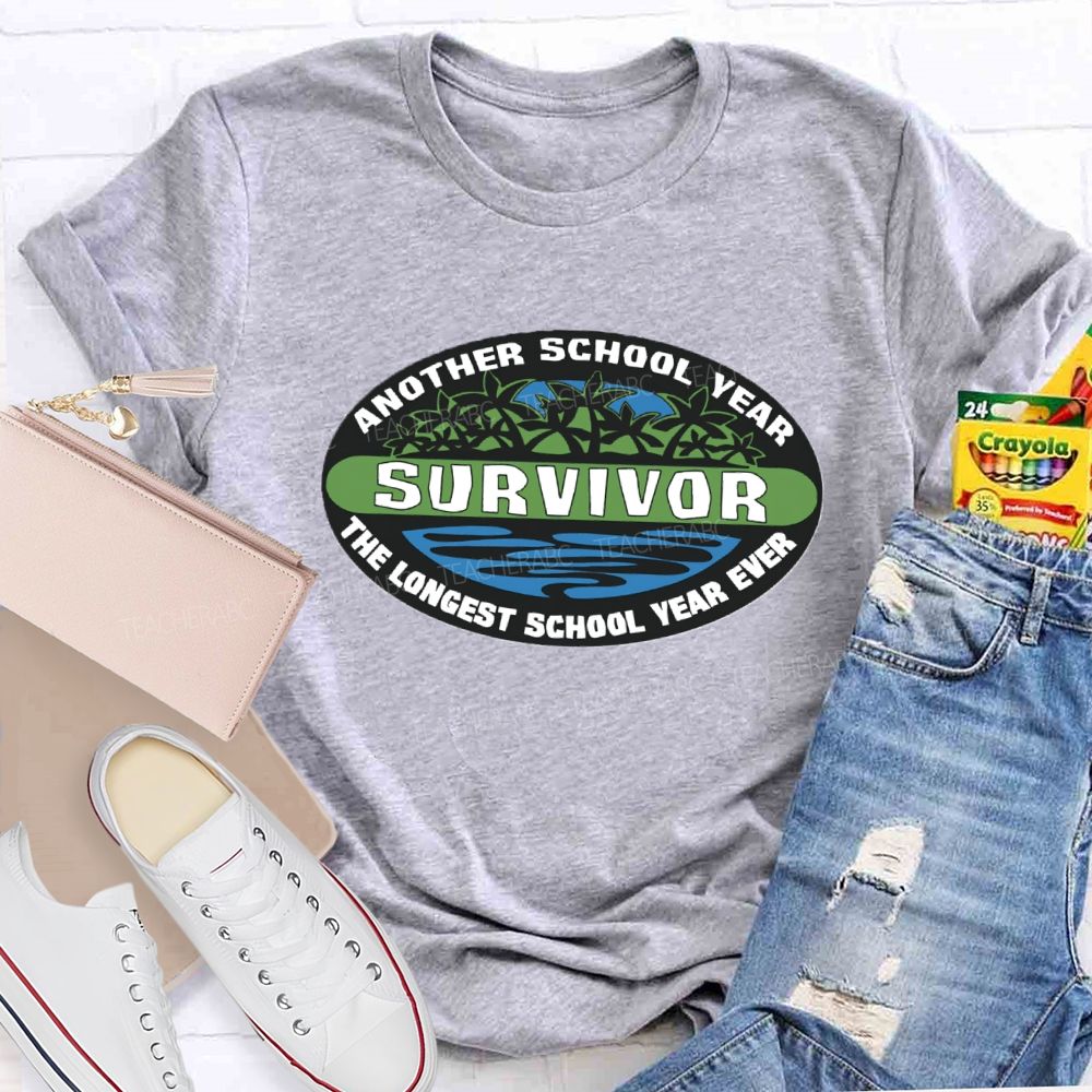Another School Year Survivor The Longest Year School Year Ever Sea World Teacher T-shirt