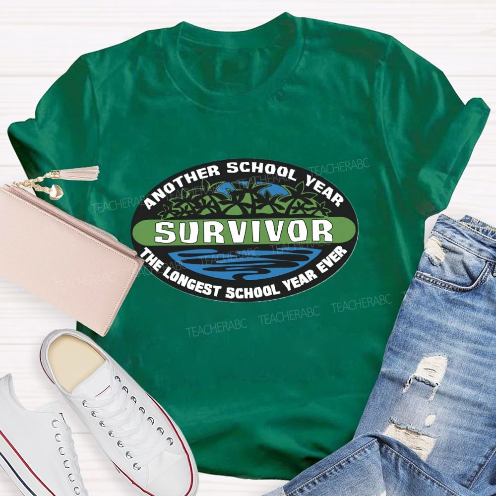Another School Year Survivor The Longest Year School Year Ever Sea World Teacher T-shirt