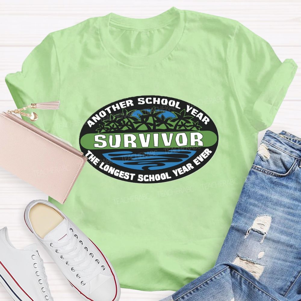 Another School Year Survivor The Longest Year School Year Ever Sea World Teacher T-shirt