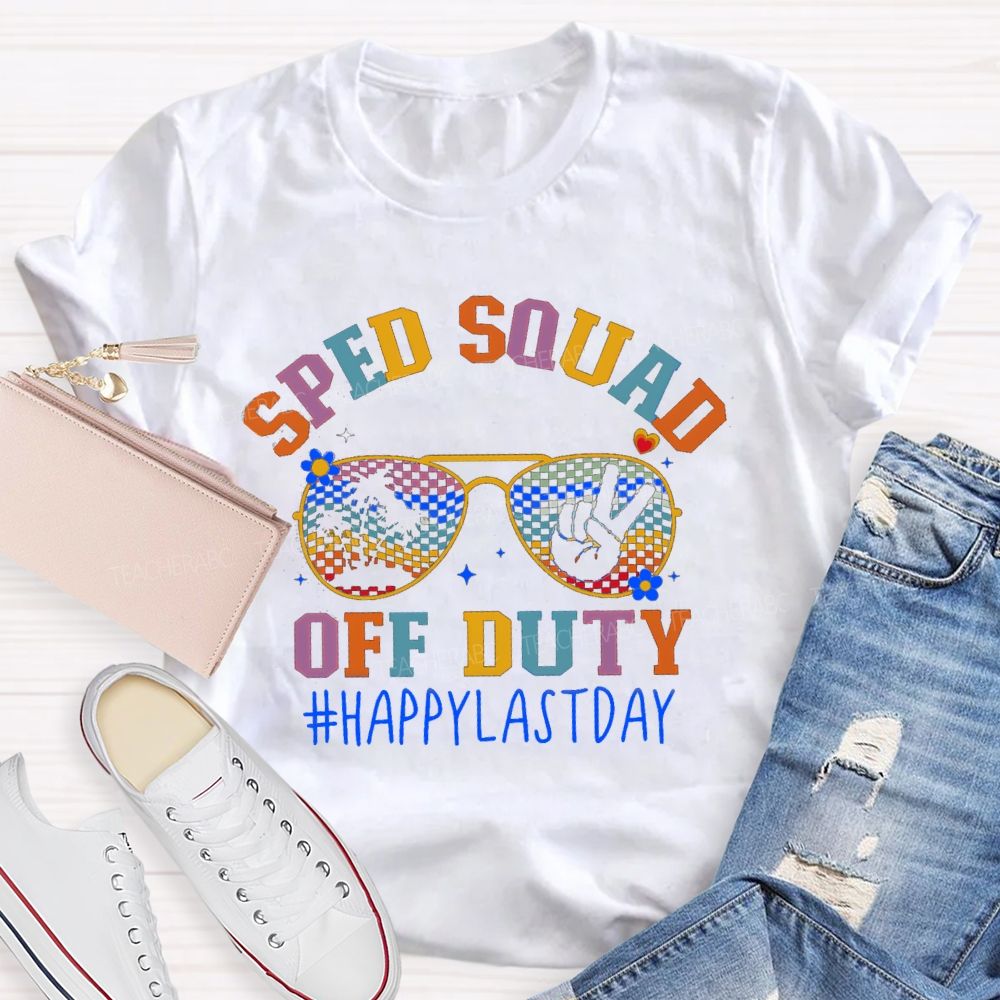 Sped Squad Off Duty Sun glass Flower Teacher T-shirt