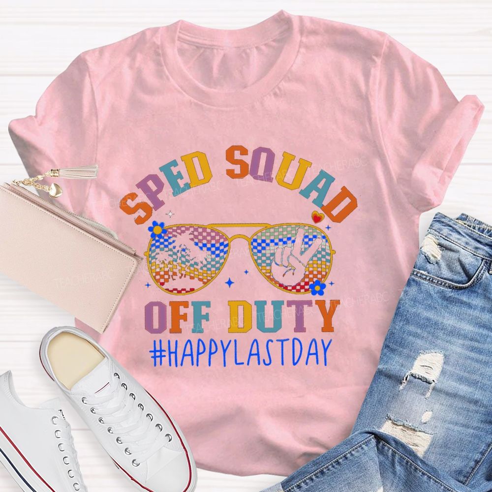 Sped Squad Off Duty Sun glass Flower Teacher T-shirt
