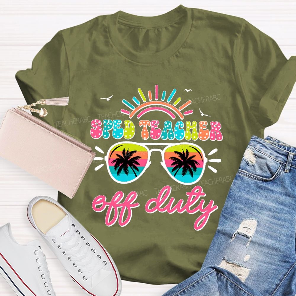 Sped Teacher Off Duty Sunshine Teacher T-Shirt