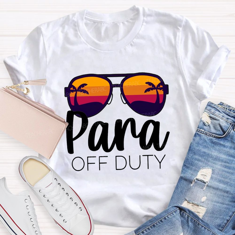 Para Off Duty Vacation Vibes Teacher T-shirt