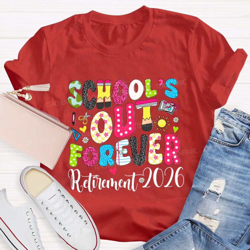 School's Out Forever Retirement 2026 Floral Dot Sunshine Teacher T-shirt