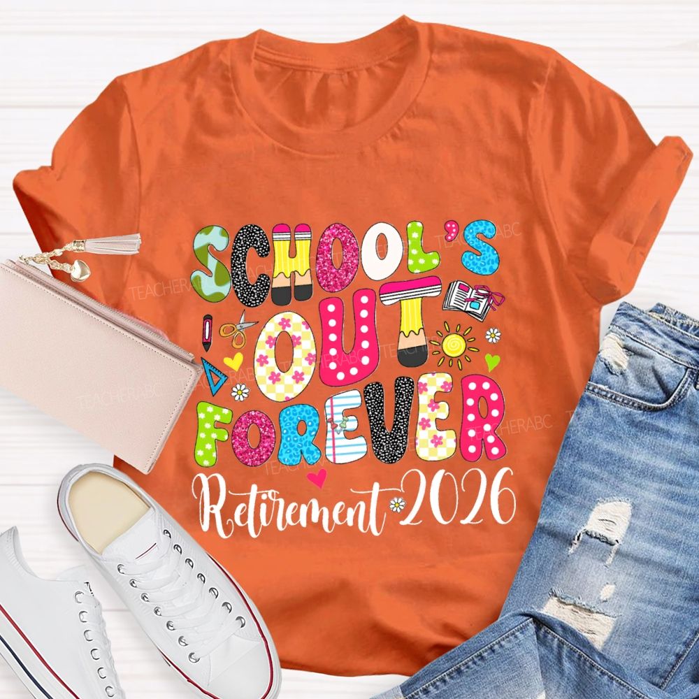 School's Out Forever Retirement 2026 Floral Dot Sunshine Teacher T-shirt