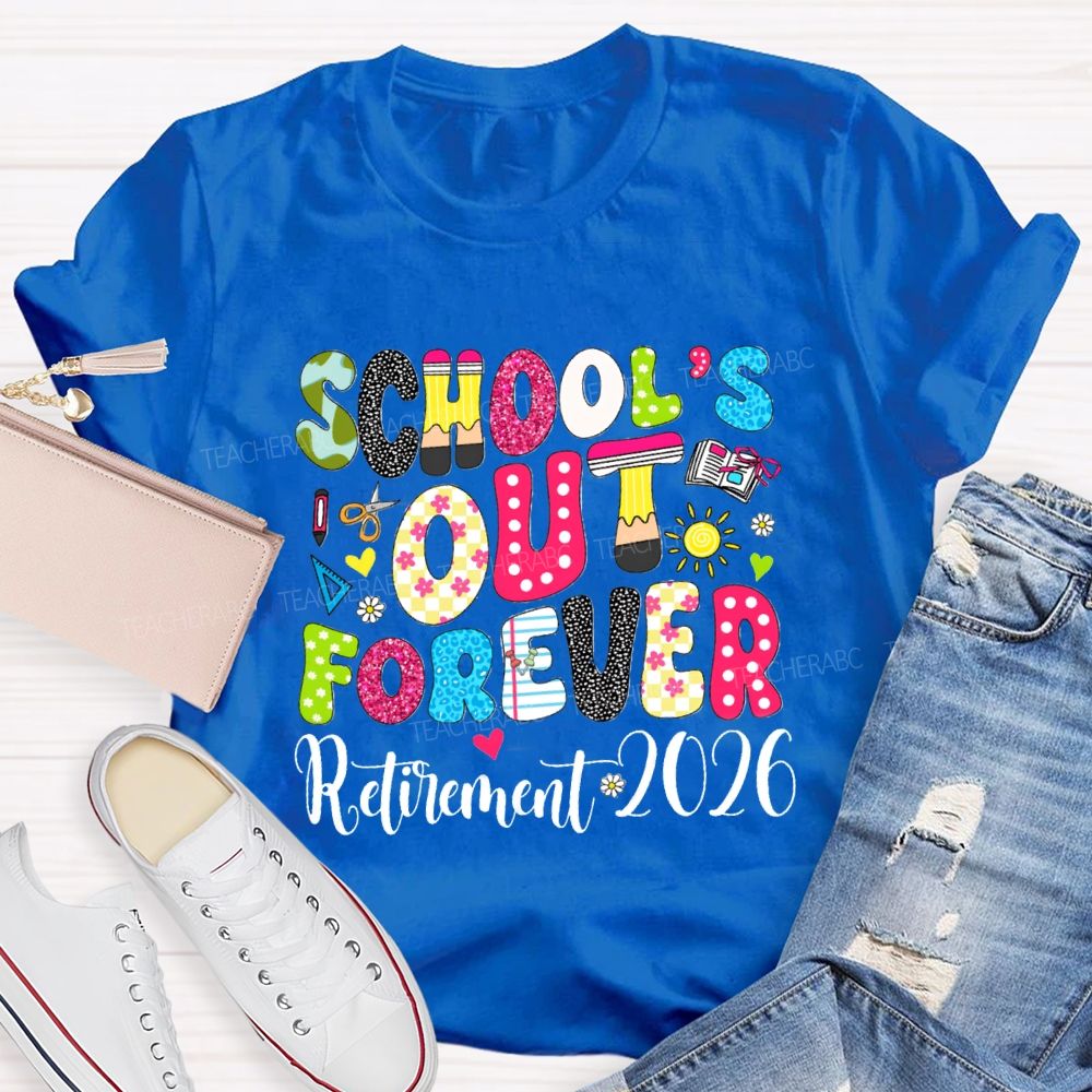 School's Out Forever Retirement 2026 Floral Dot Sunshine Teacher T-shirt