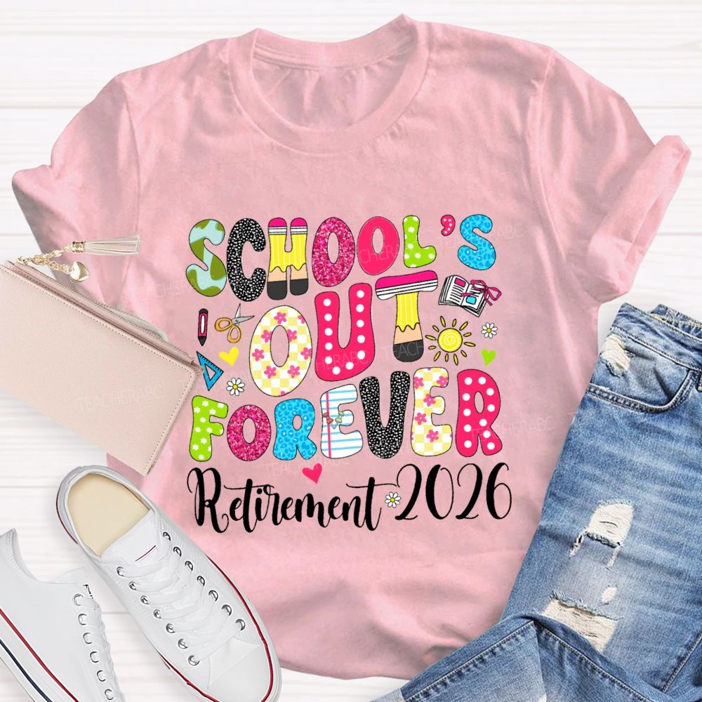 School's Out Forever Retirement 2026 Floral Dot Sunshine Teacher T-shirt