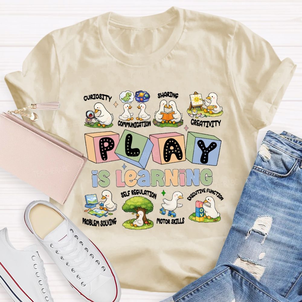 Play Is Learning Cute Ducks Teacher T-Shirt