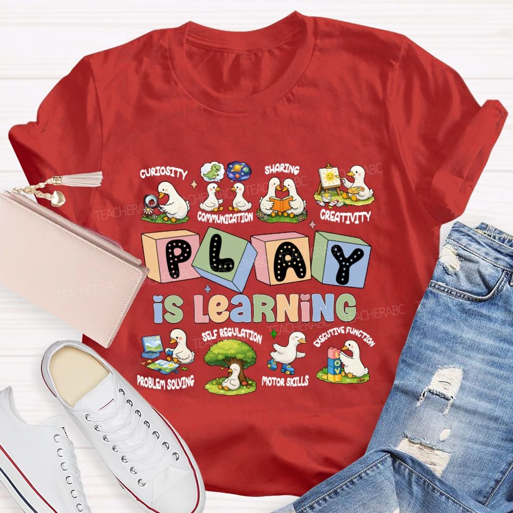 Play Is Learning Cute Ducks Teacher T-Shirt