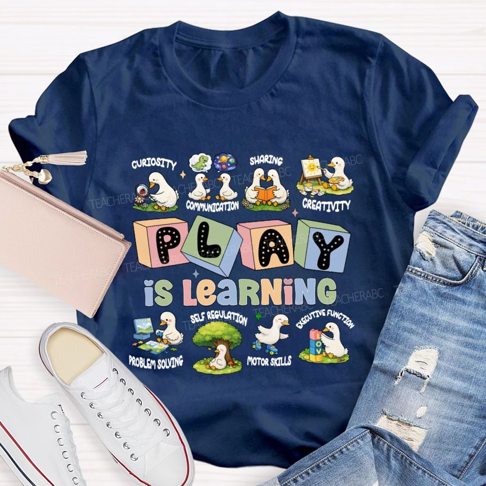 Play Is Learning Cute Ducks Teacher T-Shirt