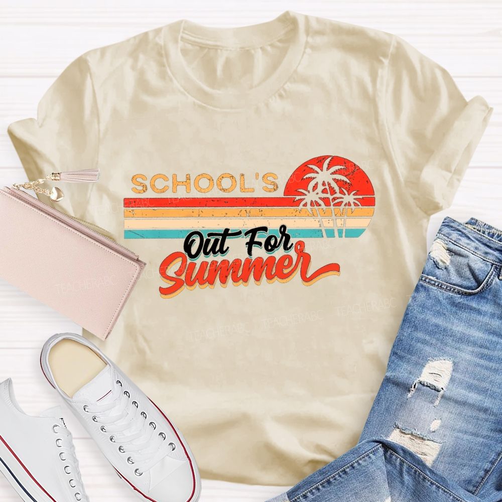 School'S Out For Summer Teacher T-shirt