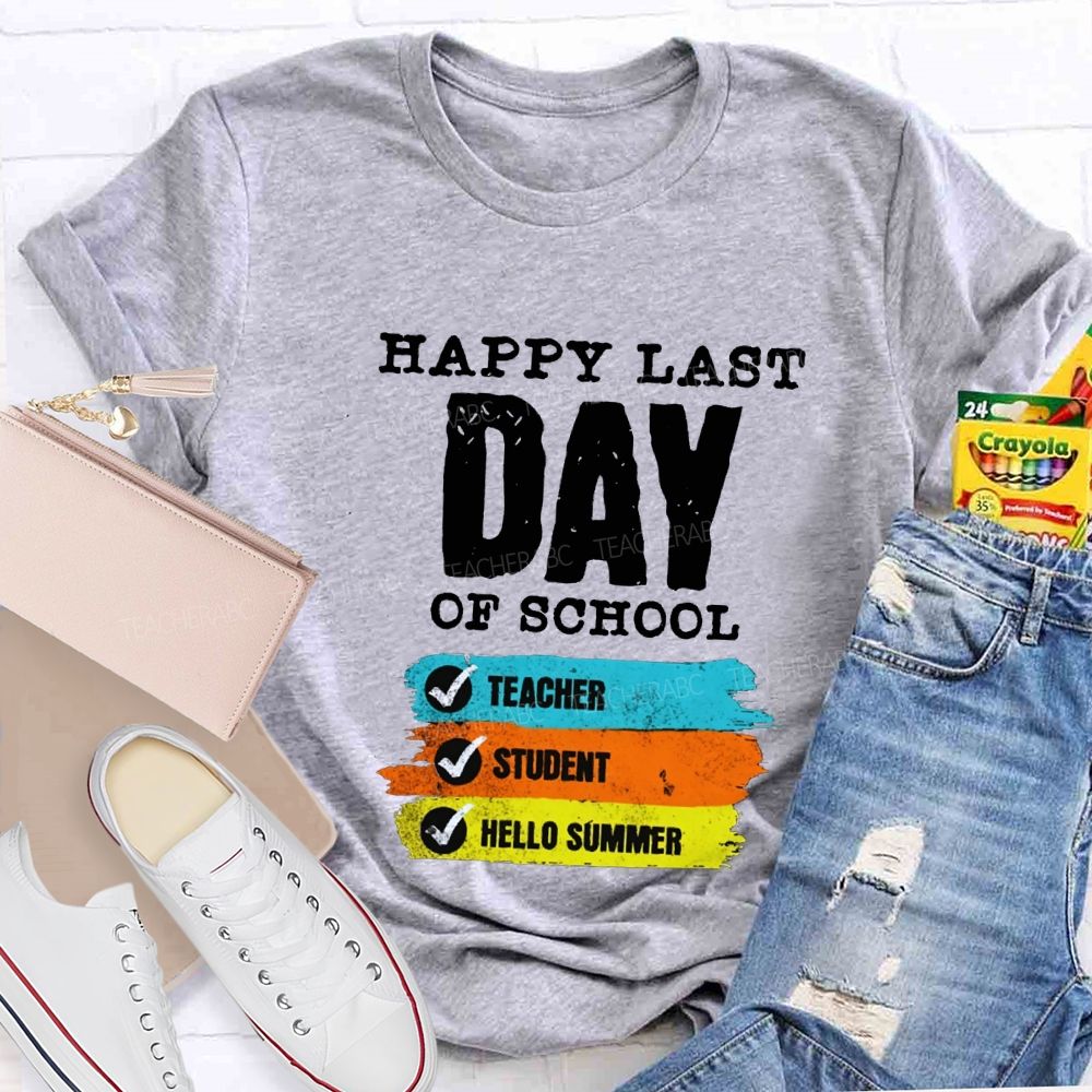 Happy Last Day Of School Teacher Student Hello Summer Teacher T-shirt